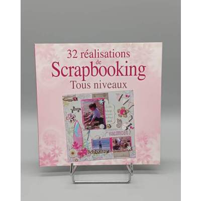 32 Réalisations de Scrapbooking Tous Niveaux
