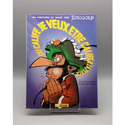 Iznogoud Je Veux être Calife à la Place du Calife Goscinny