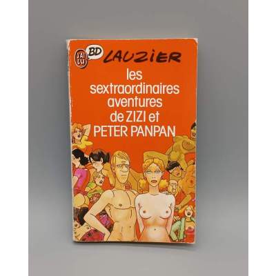 Les Sextraordinaires Aventures de Zizi et Peter Panpan Lauzier
