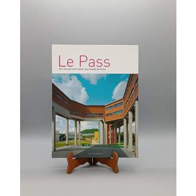 Le Pass, De l’Ancien Site Minier au Musée du Futur Christine Donjean