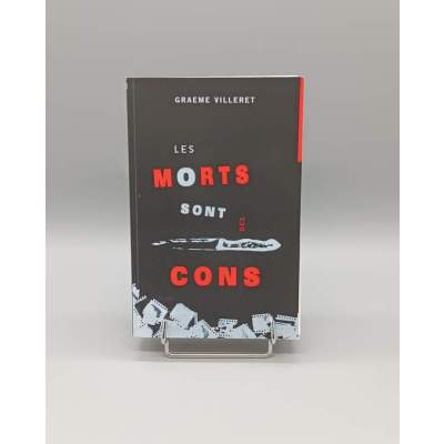 Les Morts sont des Cons Graeme Villeret