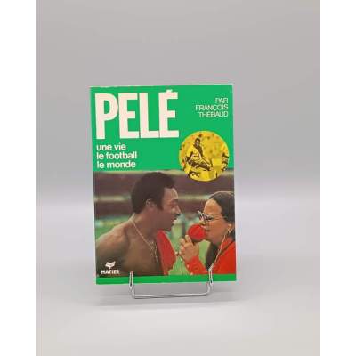 PELE Une Vie Le Fooball Le Monde 1974