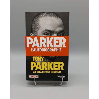 Tony Parker Au-delà de Tous mes Rêves