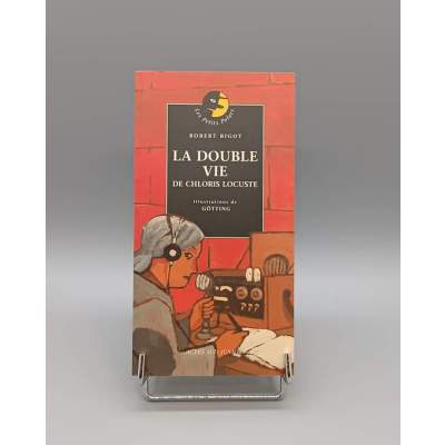 La Double Vie de Chloris Locuste Robert Bigot