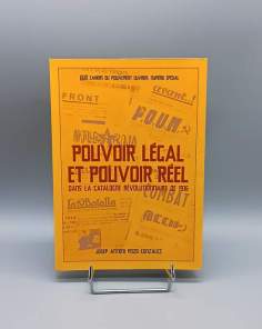 Pouvoir Légal et Pouvoir Réel dans la Catalogne Révolutionnaire de 1936