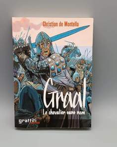 Graal Le Chevalier sans Nom Tome 1 Christian de Montella