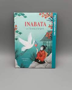 Inabata et l'oiseau d'argent Les Mercredis à Lire Brigitte Delpech