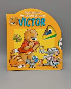 Apprendre les Opposés avec Victor Éditions Caramel 2009
