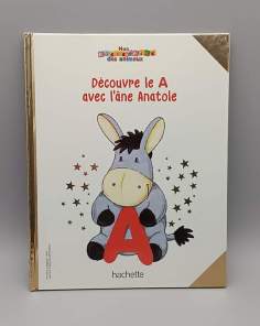 Découvre le A avec l’Âne Anatole Mon Abécédaire des Animaux