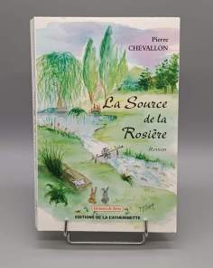 La Source de la Rosière Pierre Chevallon