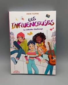 Les Influenceuses Le LIKeMe Challenge Tome 2 Anouk Filippini