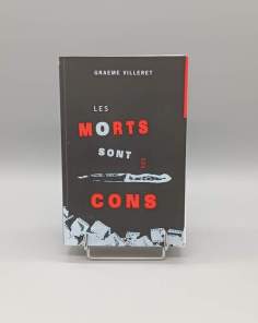 Les Morts sont des Cons Graeme Villeret