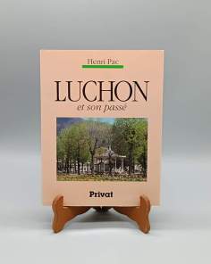 Luchon et son Passé - Henri Pac- 1991