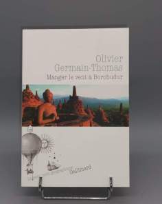 Manger le Vent à Borobudur Germain-Thomas