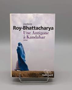Une Antigone à Kandahar Roy-Bhattacharya-Joydeep
