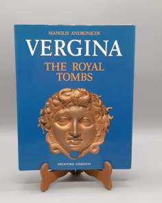 Vergina The Royal Tombs Manolis Andronicos