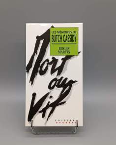 Les Mémoires de Butch Cassidy Roger Martin